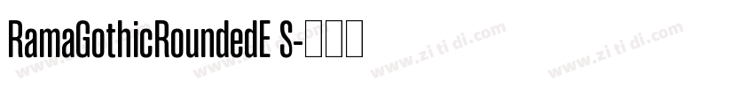 RamaGothicRoundedE S字体转换